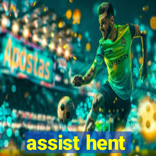 assist hent